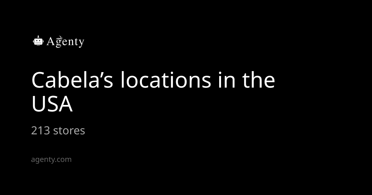 Cabela’s locations in the USA - Agenty