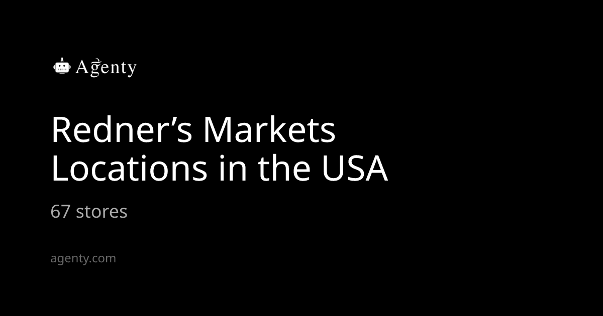 Redner’s Markets Locations in the USA - Agenty