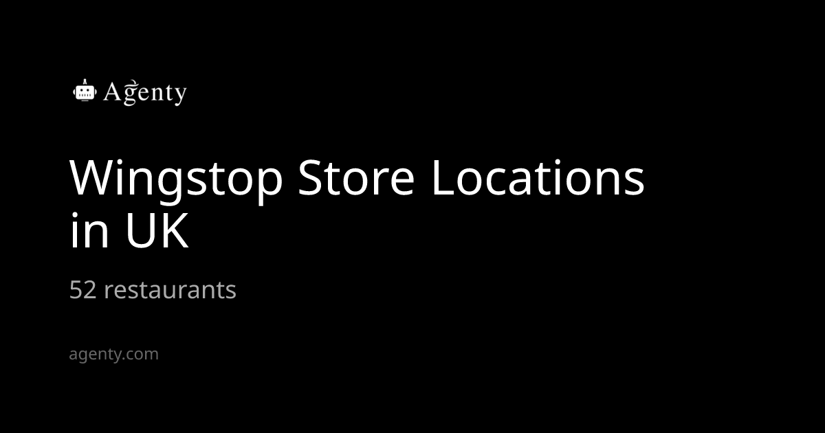 Wingstop Store Locations in UK - Agenty